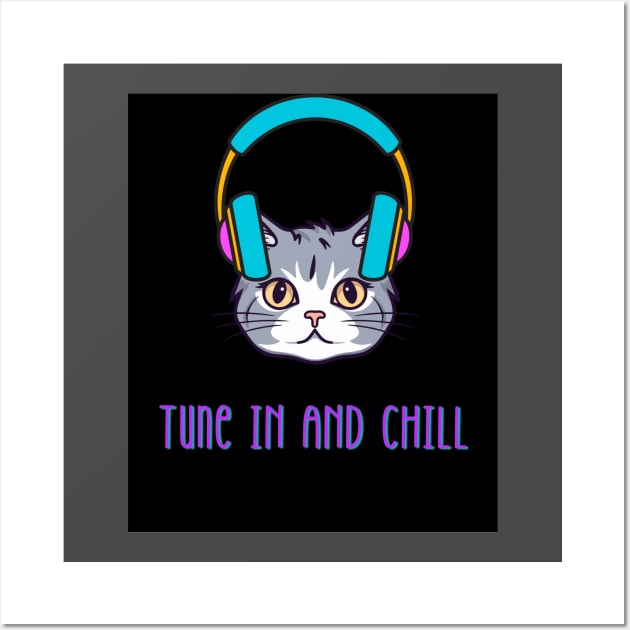 Tune In And Chill Wall Art by Uniqueified